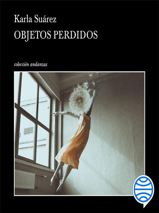 Title details for Objetos perdidos by Karla Suárez - Available